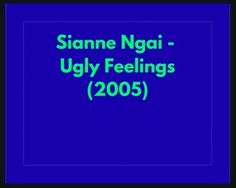 Studiegids Sianne Ngai Lelijke gevoelens: analyse van affecttheorie (pdf-download)