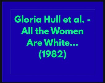 Gloria Hull: All the Women Are White, Black feministische analyse (pdf-download)