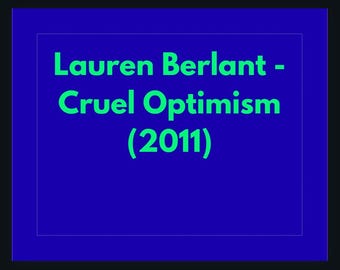 Studiegids Lauren Berlant Cruel Optimism: analyse van affecttheorie (pdf-download)