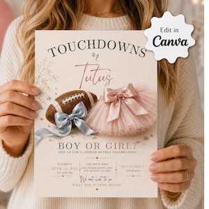 May include: A gender reveal invitation card featuring the text TOUCHDOWNS or Tutus BOY OR GIRL? with a brown football adorned with a light blue ribbon and a pink tulle tutu with a satin bow. The card includes event details and a Canva logo.