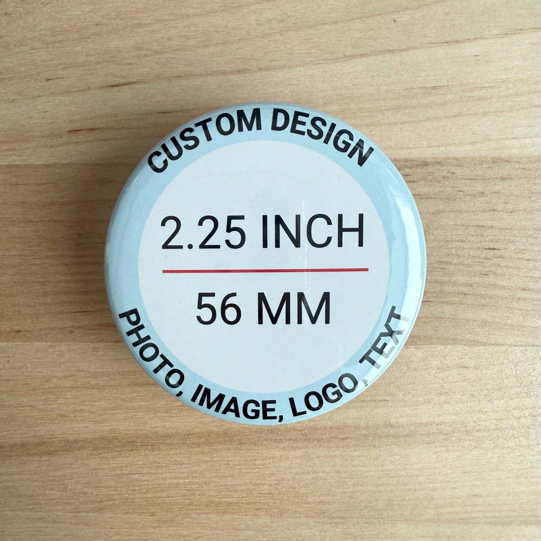 Custom Buttons - 2.25" Pinback Button, Personalized Buttons, Your Own ...