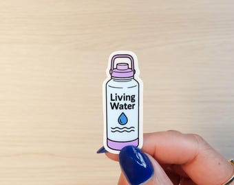 Living Water Sticker – Waterproof Christian Decal for Laptop, Planner