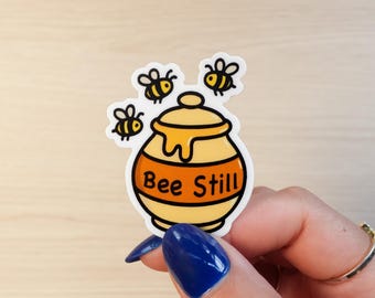 Bee Still Honey Pot Sticker – Waterproof Vinyl Decal