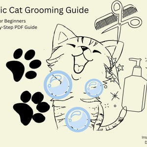 Puede incluir: Ilustración en blanco y negro de una guía de aseo para gatos. La imagen incluye un gato sonriente, burbujas, huellas de patas, herramientas de aseo y un frasco. El texto dice "Basic Cat Grooming Guide" y "For Beginners Step-by-Step PDF Guide".