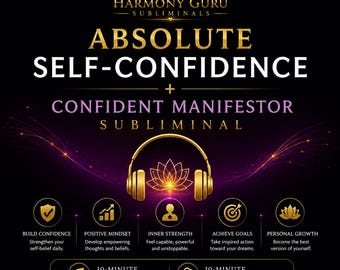 May include: A black digital graphic featuring gold text that reads HARMONY GURU SUBLIMINALS, ABSOLUTE SELF-CONFIDENCE, and CONFIDENT MANIFESTOR SUBLIMINAL. A gold pair of headphones surrounds a gold lotus icon. Five gold circular icons list benefits.