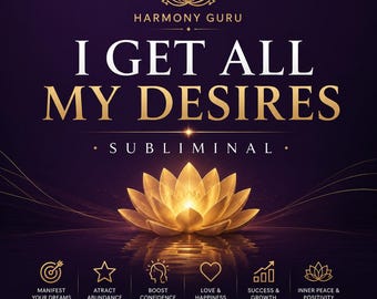 May include: A dark purple graphic featuring a glowing gold lotus flower at the centre. Text reads HARMONY GURU, I GET ALL MY DESIRES, SUBLIMINAL, and lists six icons with labels: MANIFEST YOUR DREAMS, ATRACT ABUNDANCE, BOOST CONFIDENCE, LOVE & HAPPINESS, SUCCESS & GROWTH, INNER PEACE & POSITIVITY.
