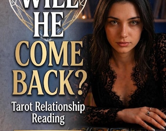 Tarot Reading: Will He Return? Ex Lover Relationship Forecast (1 Hour Delivery)