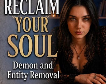Reclaim Your Soul | Demon Possession Removal and Entity Exorcism | Ancestral Curse Breaking and Dark Force Clearing