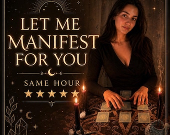 Let Me Manifest For You, Medium Reading, Psychic Reading, Personalized Ritual, Love, Luck, Career, same hour