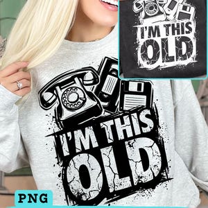 Sono così vecchio PNG, design umoristico retrò vintage, grafica nostalgica vecchia scuola, stampa per maglietta con telefono e cassetta anni '90 e '80, download immediato