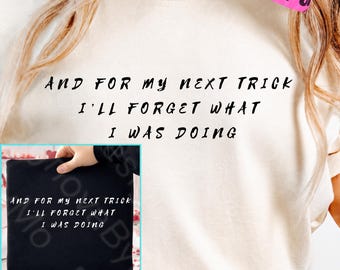 And For My Next Trick I’ll Forget What I Was Doing PNG, Funny Cat Meme Shirt Design, ADHD Humor Quote, Cat Lover Gift, Sublimation File