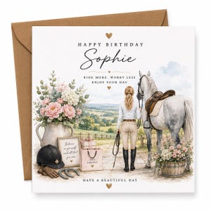 May include: Birthday card with a watercolour illustration of a woman and a horse, with flowers and gifts. The card reads "Happy Birthday Sophie" and "Ride more, worry less, enjoy your day."