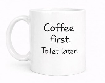 Humorous Coffee Mug: White Ceramic - Dishwasher & Microwave Safe