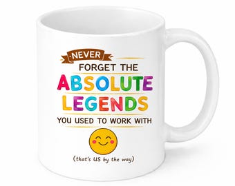 Funny Coworker Leaving Mug “Never Forget The Absolute Legends You Used To Work With” | Leaving Gift | Work Bestie Gift | Office Farewell Mug