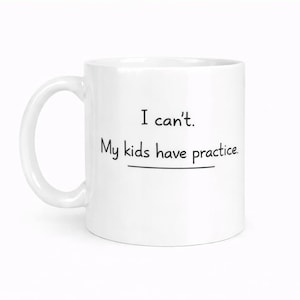 Tazza umoristica per genitori: design "Non posso permettere ai miei figli di esercitarsi"