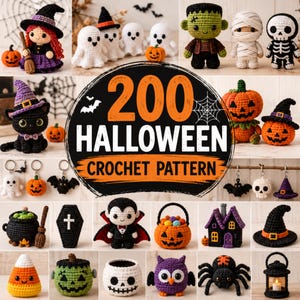 May include: A collection of 200 Halloween crochet patterns featuring various amigurumi figures including a witch, ghosts, Frankenstein, a mummy, a skeleton, a black cat, pumpkins, a vampire, a haunted house, a spider, and an owl.