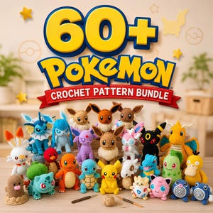 May include: A collection of over 20 colorful crochet plushies featuring various creatures, arranged on a wooden surface. The image includes the text 60+ POKEMON CROCHET PATTERN BUNDLE. Two crochet hooks and a ball of yarn are placed in the foreground.