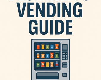 A complete guide to start you passive Vending business