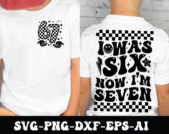 7th Birthday Shirt Design, I Was 6 Now I'm 7 SVG (Digital Download)