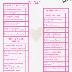 May include: A pink and white wedding checklist with sections for planning, inviting guests, and more. The text includes "Wedding Checklist" and "I Do". A floral illustration is in the upper right corner.