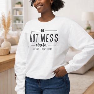Hot Mess Mama Sweatshirt, Heart Elbow Patch, Cozy Mom Life Pullover