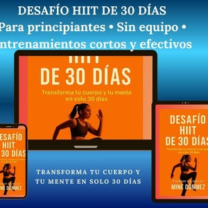 以下が含まれることがあります： ラップトップ、タブレット、スマートフォンに表示された、30日間のHIITチャレンジを宣伝する画像。「DESAFÍO HIIT DE 30 DÍAS」と「Transforma tu cuerpo y tu mente en solo 30 días」というテキスト。女性が運動している様子が描かれています。