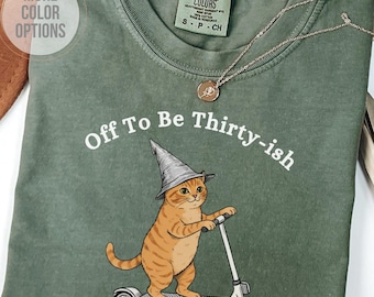 Off To Be Thirty-ish Cat Shirt, Funny 30th Birthday Tee, Comfort Colors Birthday Gift For Women, Turning 30 Party Shirt, Cat Lover Gift