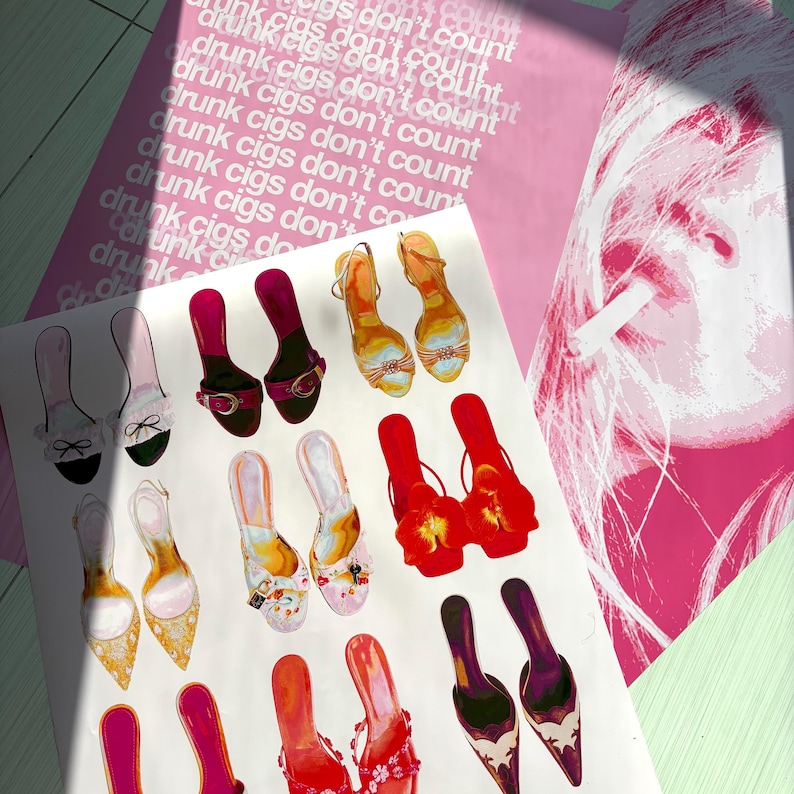 May include: A poster featuring a collage of various high-heeled shoes in shades of red, pink, and gold, alongside a stylized pink graphic of a face with a cigarette. The text "drunk cigs don't count" is repeated in white on a pink background.