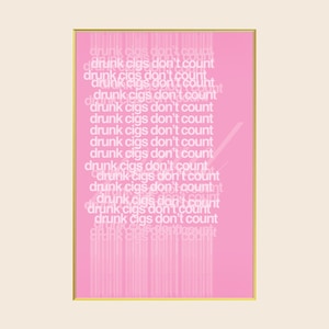 do drunk cigarettes count cigs don't count Drunk Cigs Don't Count Comfort