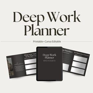 Könnte beinhalten: Ein schwarzer digitaler Planer mit dem Text "Deep Work Planner" und dem Satz "Build focus. Do meaningful work." Das Bild zeigt auch offene Seiten mit Eingabeaufforderungen und den Worten "Printable • Canva Editable."