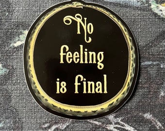 No Feeling is Final 3” Ouroboros Rilke Sticker