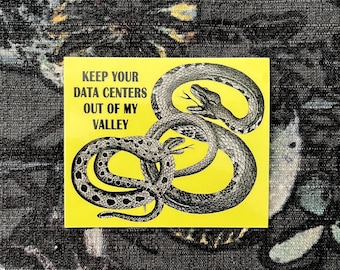 Keep Your Data Centers Out of My Valley 3” Rattlesnake Sticker