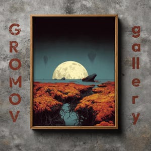 May include: A framed art print featuring a surreal landscape with a large moon in a teal sky. The foreground shows orange and red textured terrain. The text "GROMOV" is on the left and "gallery" on the right.