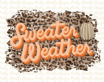 Sweater Weather Sublimation~Fall Leopard Sublimation~Fall Sublimation~Sublimation Design~Sublimation Designs~Digital Download~PNG~Leopard