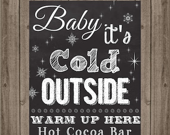 Baby It's Cold Outside Chalk Board Sign - Hot Cocoa Bar Sign - Hot Chocolate Bar Sign