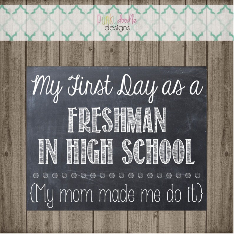 First Day As A Freshman In High School Sign Printable 8x10 Etsy