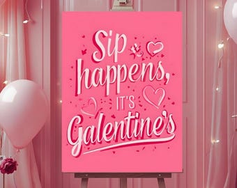 Sip Happens Galentine's Day Printable Wall Art (Digital Download)
