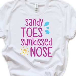 Sandy Toes Sunkissed Nose SVG Sun Summer Beach Vaction Pool Squad SVG Zomer shirt vakantie Scholen Out laatste dag Transfer Iron On Printable