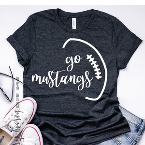 Go Mustangs SVG Football SVG Mustang  Mom Gigi Sister T-Shirt Design Shirt Fall Friday Night Lights Cricut Cut Files Silhouette Iron On