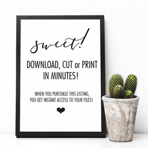 K&ouml;nnte beinhalten: Schwarzwei&szlig;es druckbares Schild mit dem Text "sweet! DOWNLOAD, CUT or PRINT IN MINUTES! WHEN YOU PURCHASE THIS LISTING, YOU GET INSTANT ACCESS TO YOUR FILES!" und einem kleinen Herzen unten.