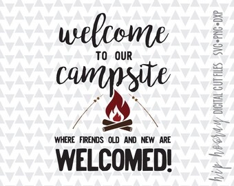 Campsite CampFire Toasted Marshmallow  Friends Welcome Sign SVG Camping Pail Bucket RV, trailer, camper, moterhome tent, camper, Camper sing