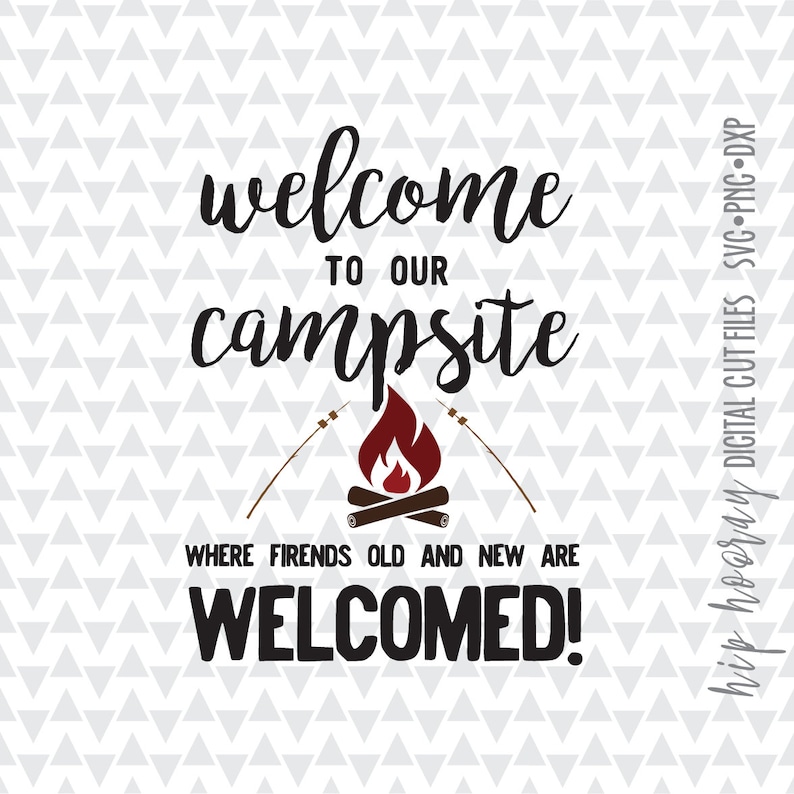Campsite Campfire Toasted Marshmallow Friends Welcome Sign Etsy