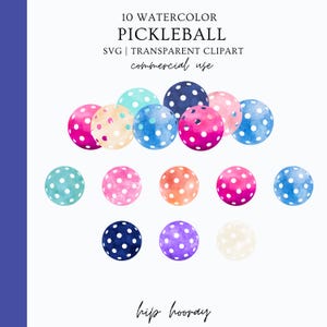 May include: Ten watercolor pickleball balls in various colors, including pink, blue, teal, orange, and purple. The balls have white polka dots and are arranged in two rows. The text "hip hooray" is written in black at the bottom of the image.