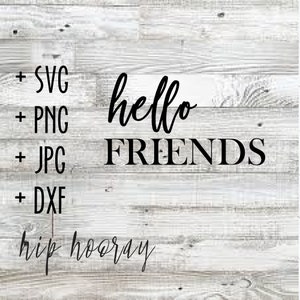 Hello Friends SVG Welcome to Our Home Farmhouse Welcome Round Wreath ...