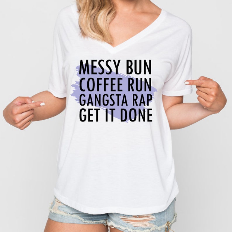 Download Messy Bun Coffee Run Gangsta Rap SVG Chaos Coordinator Mom | Etsy