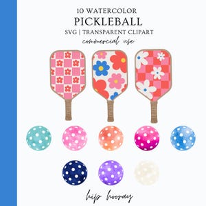 May include: Ten watercolor pickleball paddles with various pink and white floral and checkered patterns.  There are also ten watercolor pickleballs in various colors with white polka dots.  The text "hip hooray" is at the bottom of the image.