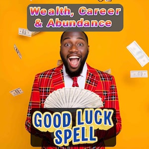 Puede incluir: Imagen de un hombre con un traje a cuadros rojos sosteniendo un abanico de dinero, con el texto "GOOD LUCK SPELL". El fondo es amarillo con billetes flotando. El texto "Wealth, Career & Abundance" está en la parte superior.