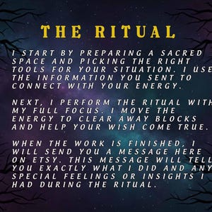 May include: Text on a dark background with a starry sky effect. The text reads "THE RITUAL" in yellow, followed by a description of the ritual process, including preparing a sacred space, using information to connect with energy, and sending a message on Etsy.