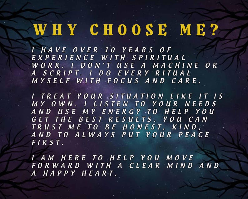 May include: A digital graphic with the text "WHY CHOOSE ME?" in yellow. The text describes experience with spiritual work, personalized rituals, and a focus on honesty and peace. The background is a dark blue and purple galaxy with tree branch silhouettes.