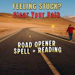 以下が含まれることがあります： 砂漠の風景の中を走る道路の画像。テキストには「Feeling Stuck? Clear Your Path」と「Road Opener Spell + Reading」と書かれている。人が道路の脇を歩いている。